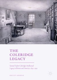 cover of the book The Coleridge Legacy: Samuel Taylor Coleridge's Intellectual Legacy in Britain and America, 1834–1934