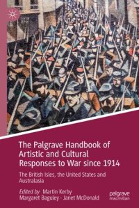 cover of the book The Palgrave Handbook of Artistic and Cultural Responses to War since 1914: The British Isles, the United States and Australasia