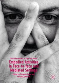 cover of the book Embodied Activities in Face-to-face and Mediated Settings: Social Encounters in Time and Space