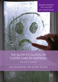 cover of the book The Slow Evolution of Foster Care in Australia: Just Like a Family?