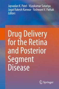 cover of the book Drug Delivery for the Retina and Posterior Segment Disease