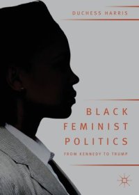 cover of the book Black Feminist Politics from Kennedy to Trump