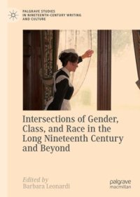 cover of the book Intersections of Gender, Class, and Race in the Long Nineteenth Century and Beyond