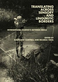 cover of the book Translating across Sensory and Linguistic Borders: Intersemiotic Journeys between Media