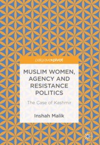 cover of the book Muslim Women, Agency and Resistance Politics: The Case of Kashmir