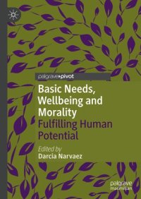 cover of the book Basic Needs, Wellbeing and Morality: Fulfilling Human Potential