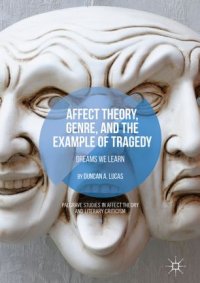 cover of the book Affect Theory, Genre, and the Example of Tragedy: Dreams We Learn