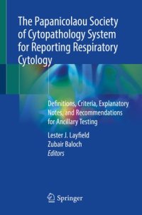 cover of the book The Papanicolaou Society of Cytopathology System for Reporting Respiratory Cytology: Definitions, Criteria, Explanatory Notes, and Recommendations for Ancillary Testing