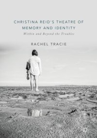 cover of the book Christina Reid's Theatre of Memory and Identity: Within and Beyond the Troubles