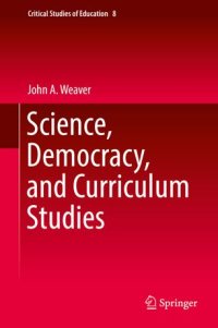 cover of the book Science, Democracy, and Curriculum Studies