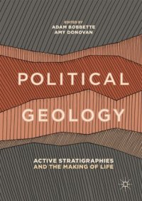 cover of the book Political Geology: Active Stratigraphies and the Making of Life