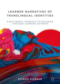 cover of the book Learner Narratives of Translingual Identities: A Multimodal Approach to Exploring Language Learning Histories