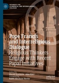 cover of the book Pope Francis and Interreligious Dialogue: Religious Thinkers Engage with Recent Papal Initiatives