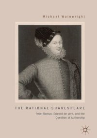 cover of the book The Rational Shakespeare: Peter Ramus, Edward de Vere, and the Question of Authorship