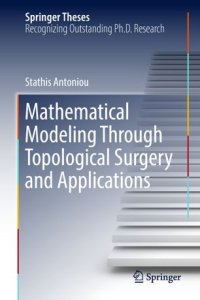 cover of the book Mathematical Modeling Through Topological Surgery and Applications