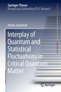 cover of the book Interplay of Quantum and Statistical Fluctuations in Critical Quantum Matter