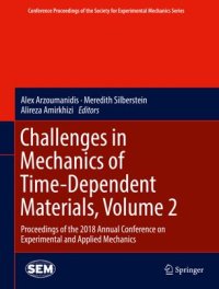 cover of the book Challenges in Mechanics of Time-Dependent Materials, Volume 2: Proceedings of the 2018 Annual Conference on Experimental and Applied Mechanics