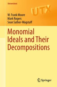 cover of the book Monomial Ideals and Their Decompositions