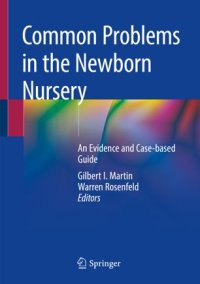 cover of the book Common Problems in the Newborn Nursery: An Evidence and Case-based Guide