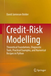 cover of the book Credit-Risk Modelling: Theoretical Foundations, Diagnostic Tools, Practical Examples, and Numerical Recipes in Python