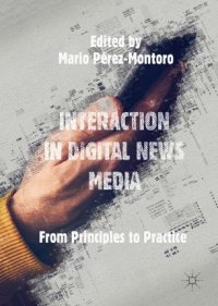 cover of the book Interaction in Digital News Media: From Principles to Practice