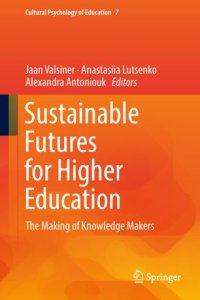 cover of the book Sustainable Futures for Higher Education: The Making of Knowledge Makers