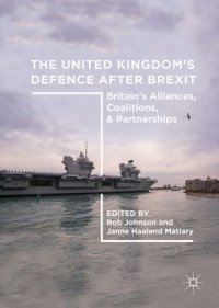 cover of the book The United Kingdom’s Defence After Brexit: Britain’s Alliances, Coalitions, and Partnerships