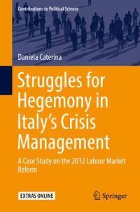 cover of the book Struggles for Hegemony in Italy’s Crisis Management: A Case Study on the 2012 Labour Market Reform