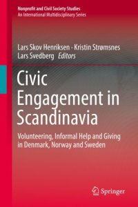 cover of the book Civic Engagement in Scandinavia: Volunteering, Informal Help and Giving in Denmark, Norway and Sweden