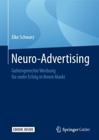 cover of the book Neuro-Advertising: Gehirngerechte Werbung für mehr Erfolg in Ihrem Markt