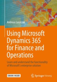 cover of the book Using Microsoft Dynamics 365 for Finance and Operations: Learn and understand the functionality of Microsoft's enterprise solution