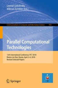 cover of the book Parallel Computational Technologies: 12th International Conference, PCT 2018, Rostov-on-Don, Russia, April 2–6, 2018, Revised Selected Papers