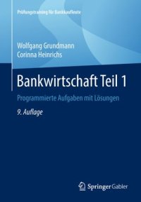 cover of the book Bankwirtschaft Teil 1: Programmierte Aufgaben mit Lösungen