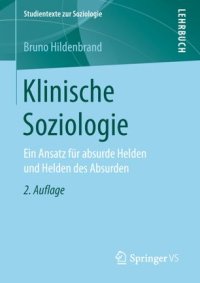 cover of the book Klinische Soziologie: Ein Ansatz für absurde Helden und Helden des Absurden