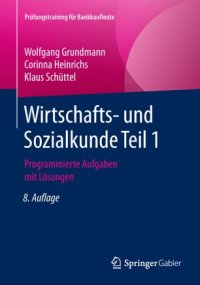 cover of the book Wirtschafts- und Sozialkunde Teil 1: Programmierte Aufgaben mit Lösungen