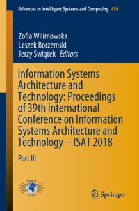 cover of the book Information Systems Architecture and Technology: Proceedings of 39th International Conference on Information Systems Architecture and Technology – ISAT 2018: Part III