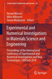 cover of the book Experimental and Numerical Investigations in Materials Science and Engineering: Proceedings of the International Conference of Experimental and Numerical Investigations and New Technologies, CNNTech 2018