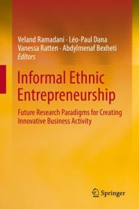 cover of the book Informal Ethnic Entrepreneurship: Future Research Paradigms for Creating Innovative Business Activity