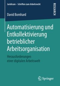 cover of the book Automatisierung und Entkollektivierung betrieblicher Arbeitsorganisation: Herausforderungen einer digitalen Arbeitswelt