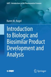 cover of the book Introduction to Biologic and Biosimilar Product Development and Analysis