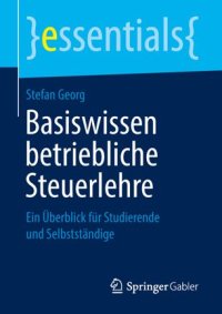 cover of the book Basiswissen betriebliche Steuerlehre: Ein Überblick für Studierende und Selbstständige