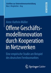 cover of the book Offene Geschäftsmodellinnovation durch Kooperation in Netzwerken: Eine empirische Studie am Beispiel des deutschen Fernbusmarktes