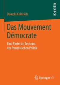 cover of the book Das Mouvement Démocrate: Eine Partei im Zentrum der französischen Politik