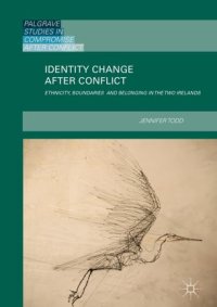 cover of the book Identity Change after Conflict: Ethnicity, Boundaries and Belonging in the Two Irelands