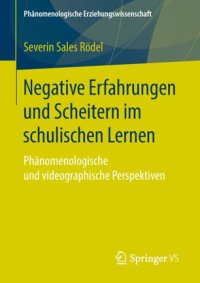 cover of the book Negative Erfahrungen und Scheitern im schulischen Lernen: Phänomenologische und videographische Perspektiven