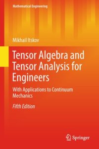 cover of the book Tensor Algebra and Tensor Analysis for Engineers: With Applications to Continuum Mechanics