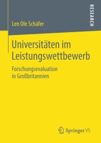 cover of the book Universitäten im Leistungswettbewerb: Forschungsevaluation in Großbritannien