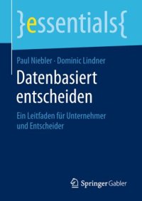 cover of the book Datenbasiert entscheiden: Ein Leitfaden für Unternehmer und Entscheider