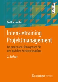 cover of the book Intensivtraining Projektmanagement: Ein praxisnahes Übungsbuch für den gezielten Kompetenzaufbau