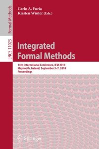 cover of the book Integrated Formal Methods: 14th International Conference, IFM 2018, Maynooth, Ireland, September 5-7, 2018, Proceedings